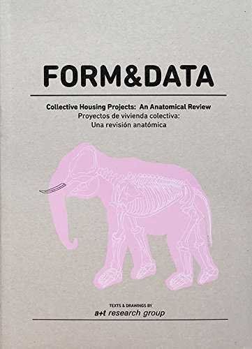 FORM & DATA. COLLECTIVE HOUSING PROJECTS: AN ANATOMICAL REVIEW
