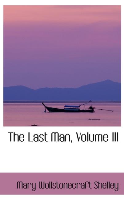 THE LAST MAN, VOLUME III