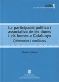 LA PARTICIPACIÓ POLÍTICA I ASSOCIATIVA DE LES DONES I ELS HOMES A CATALUNYA : DIFERÈNCIES I SIM