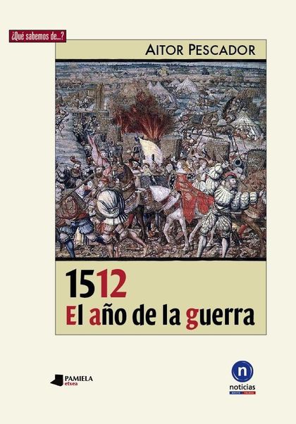 1512. EL A_O DE LA GUERRA