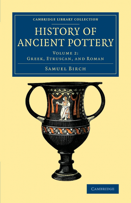 HISTORY OF ANCIENT POTTERY - VOLUME 2