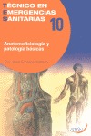 ANATOMOFISIOLOGÍA Y PATOLOGÍA BÁSICAS. TECNICO EN EMERGENCIAS SANITARIAS 10