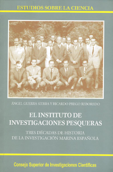 EL INSTITUTO DE INVESTIGACIONES PESQUERAS : TRES DÉCADAS DE HISTORIA DE LA INVES