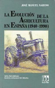 EVOLUCION AGRICULTURA ESPAÑA (1940-1990)