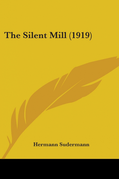 THE SILENT MILL (1919)