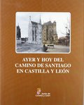 AYER Y HOY EL CAMINO DE SANTIAGO EN CASTILLA Y LEÓN