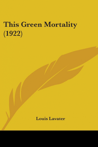 THIS GREEN MORTALITY (1922)