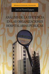 ANÁLISIS DE LA EFICIENCIA EN ORGANIZACIONES HOSPITALARIAS PÚBLICAS.