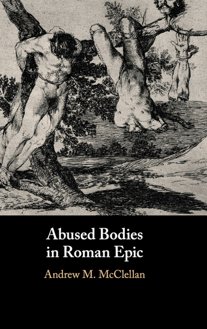 ABUSED BODIES IN ROMAN EPIC