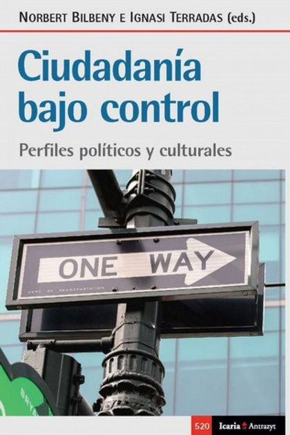 CIUDADANIA BAJO CONTROL. PERFILES POLITICOS Y CULTURALES