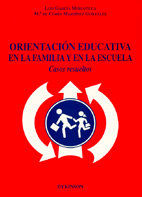 ORIENTACIÓN EDUCATIVA EN LA FAMILIA Y EN LA ESCUELA. CASOS RESUELTOS.