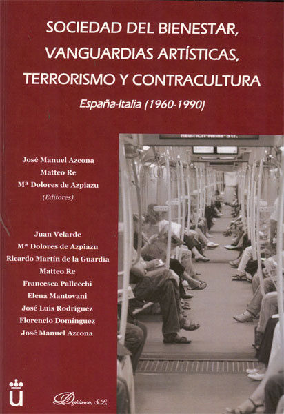 SOCIEDAD DEL BIENESTAR, VANGUARDIAS ARTÍSTICAS, TERRORISMO Y CONTRACULTURA. ESPA