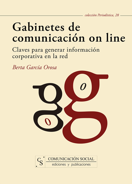 GABINETES DE COMUNICACIÓN ON LINE : CLAVES PARA GENERAR INFORMACIÓN CORPORATIVA EN LA RED