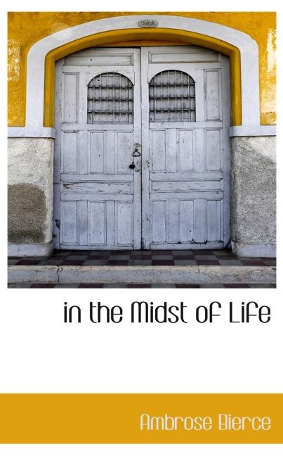 IN THE MIDST OF LIFE