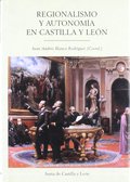 REGIONALISMO Y AUTONOMÍA EN CASTILLA Y LEÓN