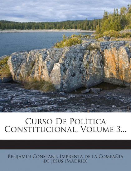 CURSO DE POLÍTICA CONSTITUCIONAL, VOLUME 3...