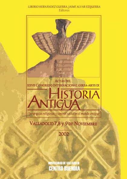 ACTAS DEL XXVII CONG. INTERNACIONAL GIREA-ARYS DE HISTORIA ANTIGUA. 