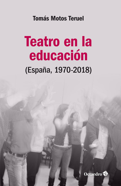 TEATRO EN LA EDUCACIÓN                                                          ESPAÑA, 1970-20