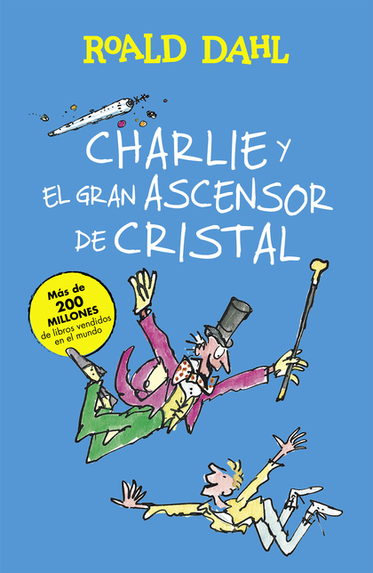 CHARLIE Y EL GRAN ASCENSOR DE CRISTAL (ALFAGUARA CLÁSICOS).