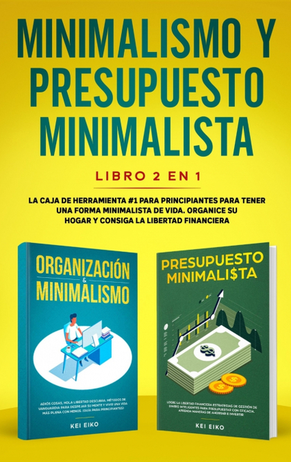 MINIMALISMO Y PRESUPUESTO MINIMALISTA LIBRO 2-EN-1