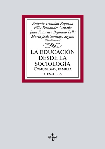 LA EDUCACIÓN DESDE LA SOCIOLOGÍA. COMUNIDAD, FAMILIA Y ESCUELA