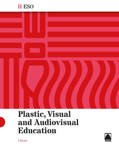 PLASTIC, VISUAL AND AUDIOVISUAL EDUCATION II ESO (ENG)