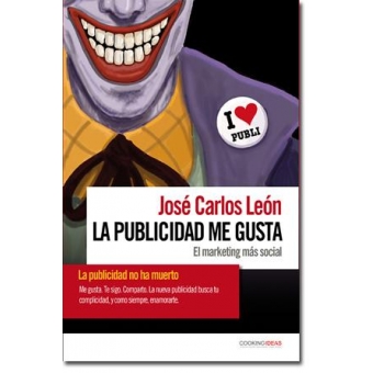LA PUBLICIDAD ME GUSTA : EL MARKETING MÁS SOCIAL