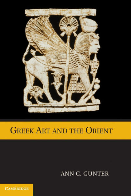 GREEK ART AND THE ORIENT. HARDBACK