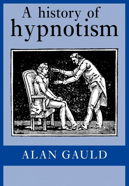 A HISTORY OF HYPNOTISM