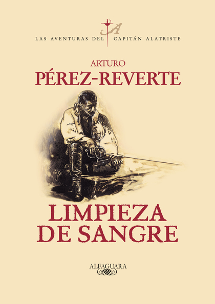 LIMPIEZA DE SANGRE (LAS AVENTURAS DEL CAPITÁN ALATRISTE 2)