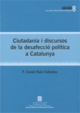 CIUTADANIA I DISCURSOS DE DESAFECCIÓ POLÍTICA A CATALUNYA