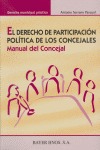 EL DERECHO DE PARTICIPACIÓN POLÍTICA DE LOS CONCEJALES: MANUAL DEL CONCEJAL