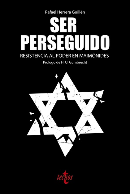SER PERSEGUIDO. RESISTENCIA AL PODER EN MAIMÓNIDES