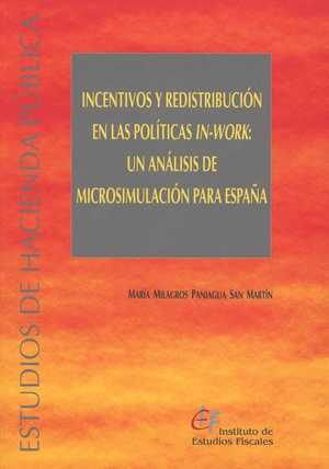 INCENTIVOS Y REDISTRIBUCIÓN EN LAS POLÍTICAS IN-WORK: UN ANÁLISIS DE MICROSIMULA