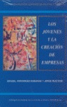 LOS JÓVENES Y LA CREACIÓN DE EMPRESAS: ACTITUDES Y COMPORTAMIENTOS EMPRENDEDORES EN LA JUVENTUD