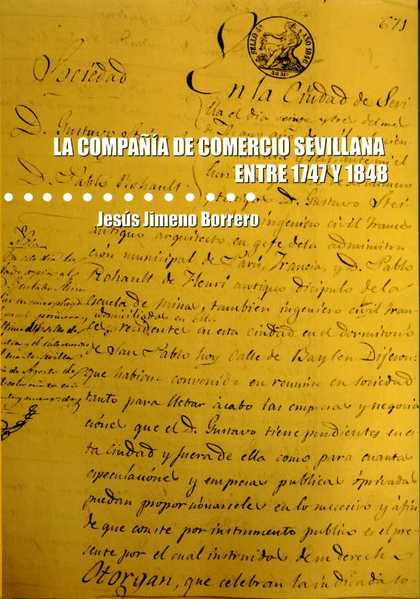 LA COMPAÑÍA DE COMERCIO SEVILLANA ENTRE 1747 Y 1848