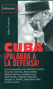 CUBA, ¡PALABRA A LA DEFENSA!