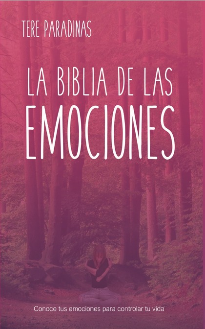 LA BIBLIA DE LAS EMOCIONES.