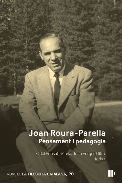 JOAN ROURA-PARELLA: PENSAMENT I PEDAGOGIA