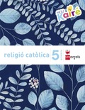 RELIGIÓ CATÒLICA. 5 PRIMÀRIA. NOU KAIRÉ
