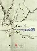 LAS INDIAS EN LOS ARCHIVOS HISTÓRICO PROVINCIALES DE CASTILLA Y LEÓN