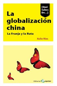 LA GLOBALIZACIÓN CHINA. LA FRANJA Y LA RUTA