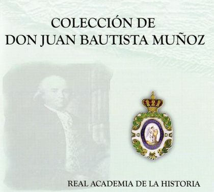 COLECCIÓN DE JUAN BAUTISTA MUÑOZ.