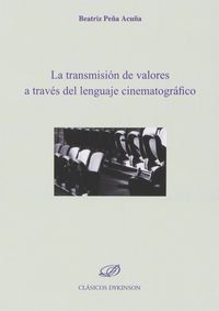 LA TRANSMISIÓN DE VALORES A TRAVÉS DEL LENGUAJE CINEMATOGRÁFICO