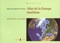 ATLAS DE LA EUROPA MARÍTIMA : JURISDICCIONES, USOS Y GESTIÓN