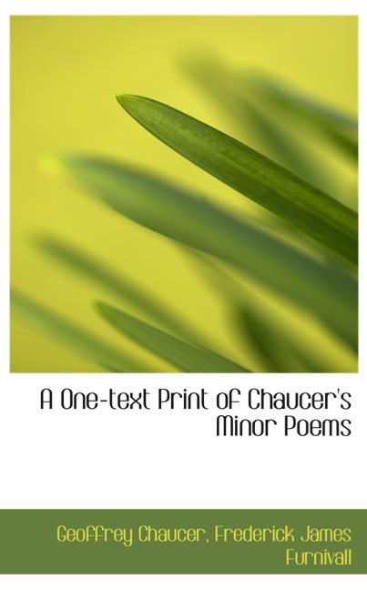 A ONE-TEXT PRINT OF CHAUCER`S MINOR POEMS