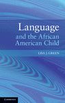 LANGUAGE AND THE AFRICAN AMERICAN CHILD