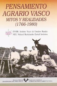 PENSAMIENTO AGRARIO VASCO MITOS Y REALIDADES (1766-1980)