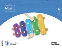CADERNO MUSICA NOVO TIROLIRO 2 PRIMARIA CONSTRUINDO MUNDOS