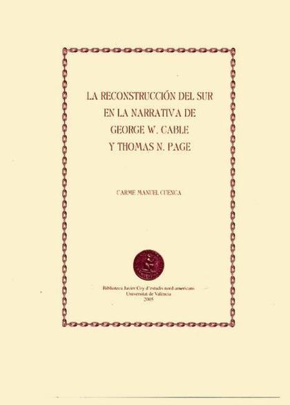 LA RECONSTRUCCIÓN DEL SUR EN LA NARRATIVA DE GEORGE W. CABLE Y THOMAS N. PAGE